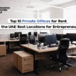 Top Challenges When Renting a Private Office in the UAE and How to Overcome Them (2025)