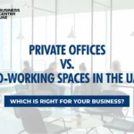 5 Key Benefits of Renting a Private Office in the UAE